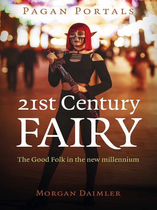 Title details for Pagan Portals--21st Century Fairy by Morgan Daimler - Available